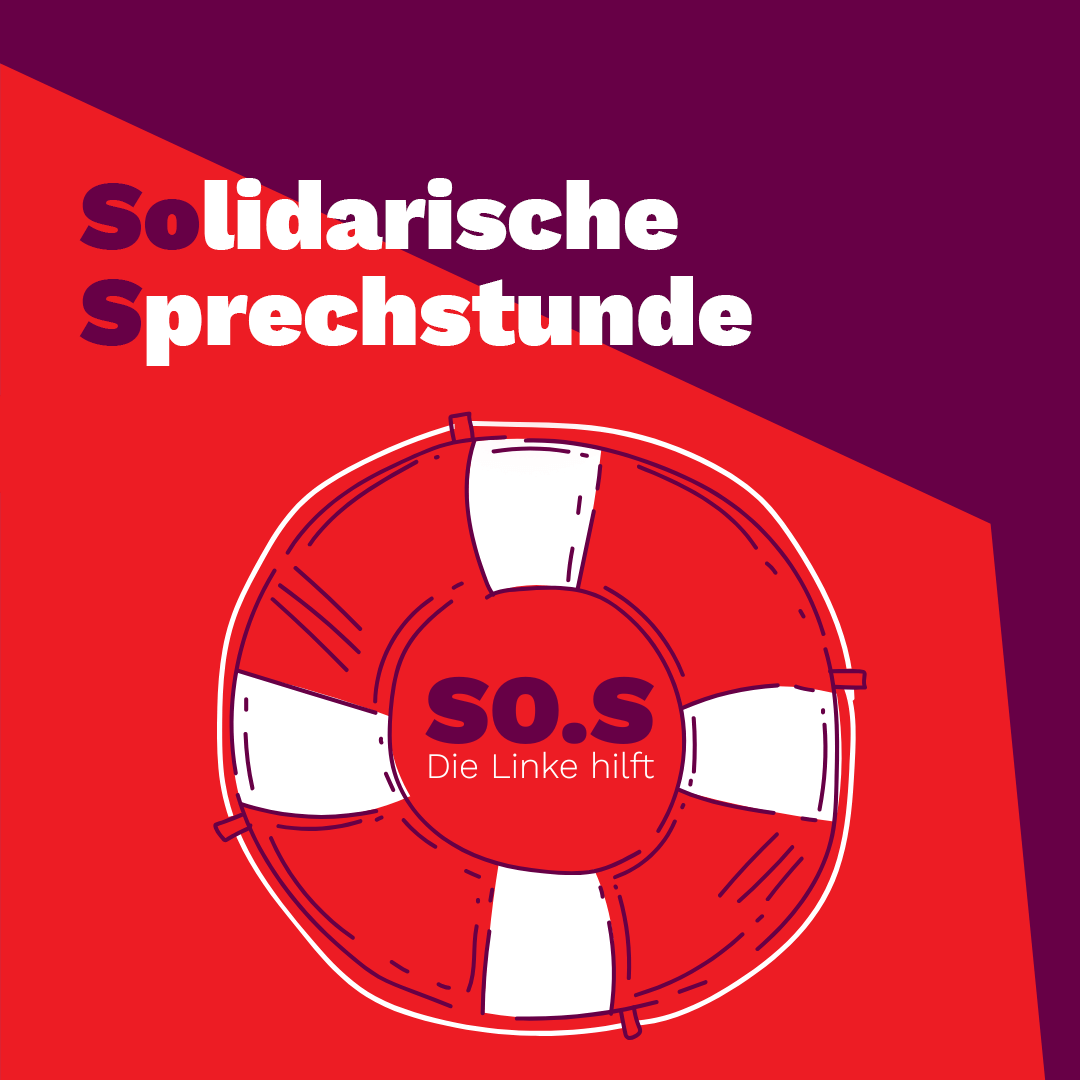 Grafik, die einen Rettungsring zeigt, dazu folgenden Text: Solidarische Sprechstunde. SOS Die Linke hilft.