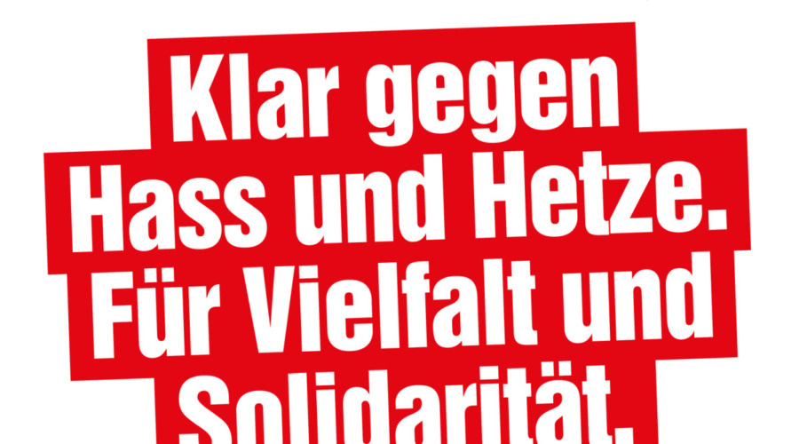 Text: Klar gegen Hass und Hetze. Für Vielfalt und Solidarität. Soziale Kommune. Solidarisches Europa.